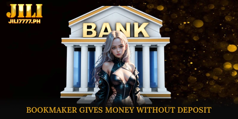 Bookmaker gives money without deposit