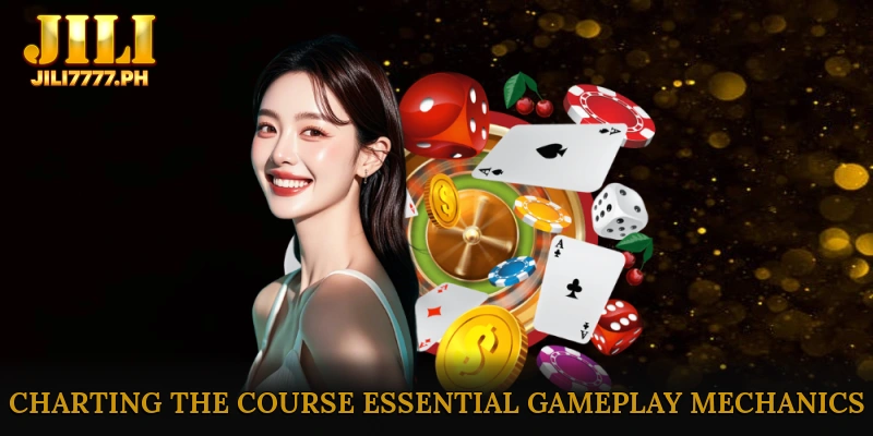 Charting the Course: Essential Gameplay Mechanics
