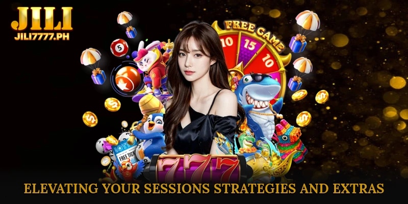 Elevating Your Sessions: Strategies and Extras