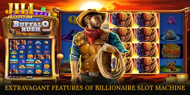 Unlocking the Extravagant Features of Billionaire Slot Machine