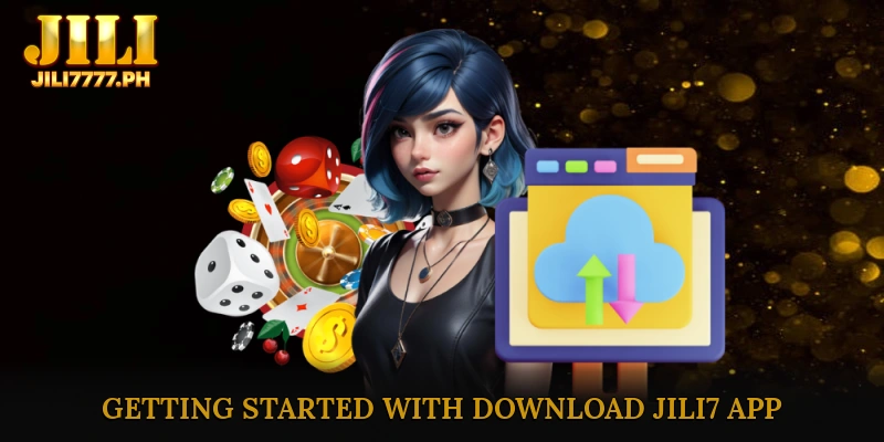 Getting Started with Download JILI7 App