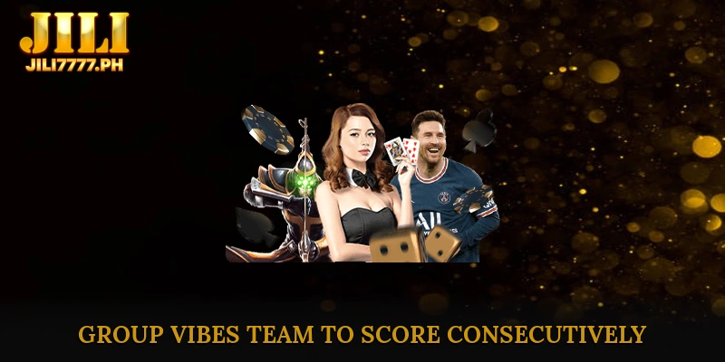 Incentives and Group Vibes Team to Score Consecutively 