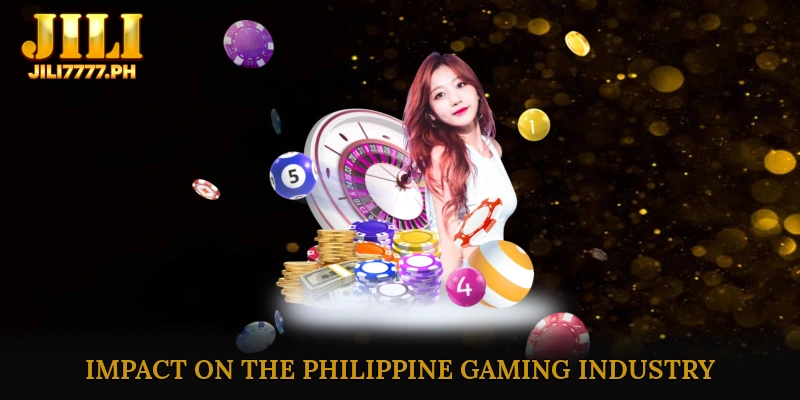 Impact on the Philippine Gaming Industry
