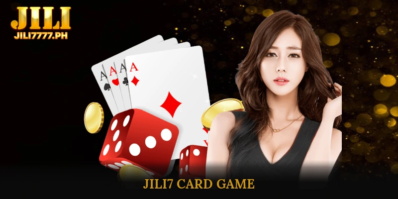 JILI7 Card Game Combines Strategy With Fair Play Online