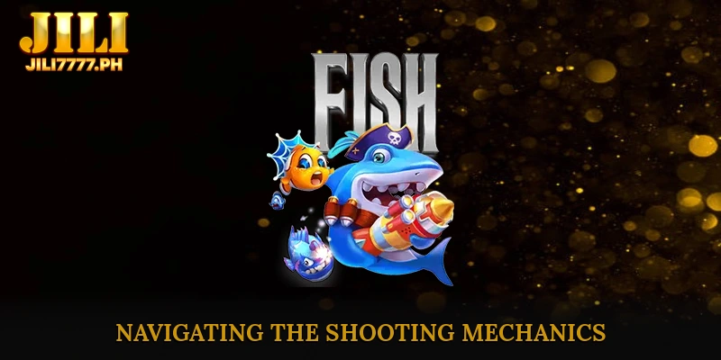 Navigating the Shooting Mechanics