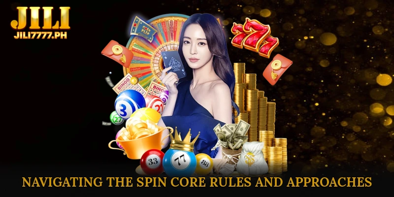 Navigating the Spin: Core Rules and Smart Approaches