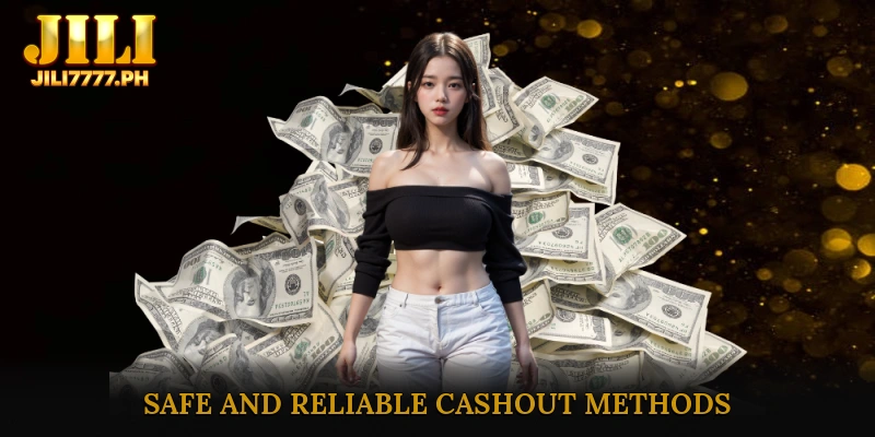 Safe and Reliable Cashout Methods