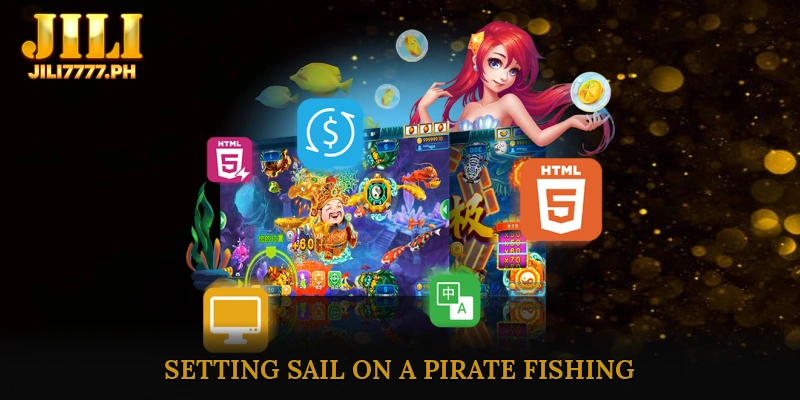 Setting Sail on a Pirate Fishing