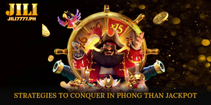 Strategies to Conquer the Gods in Phong Than Jackpot