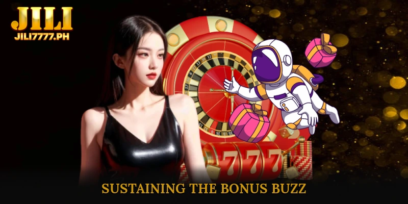 Sustaining the Bonus Buzz: Community, Variations, and Long-Term Tips