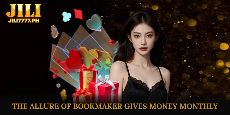 The Allure of Bookmaker Gives Money Monthly