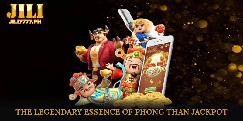 Journey into the Legendary Essence of Phong Than Jackpot