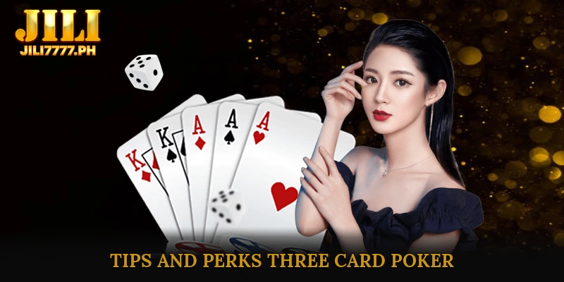 Tips and Perks Three Card Poker