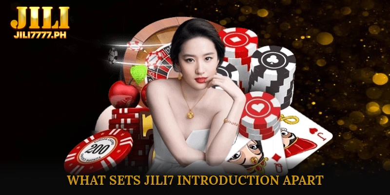 What Sets JILI7 Introduction Apart