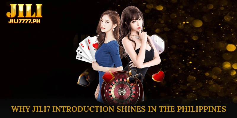 Why JILI7 Introduction Shines in the Philippines