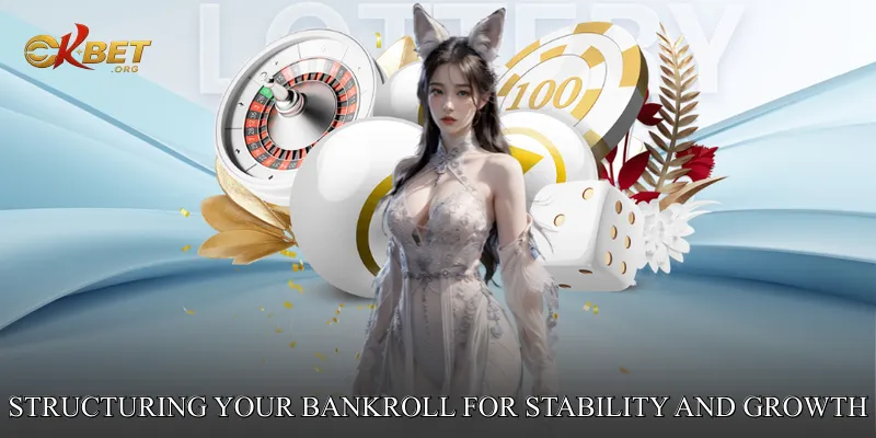 Structuring Your Bankroll for Stability and Growth