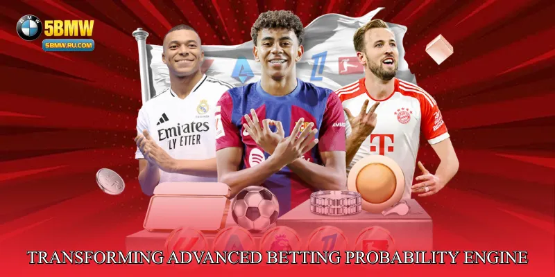 Advanced Betting Probability Engine: Transforming Betting Intelligence