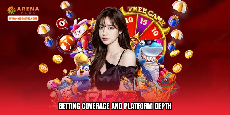Betting Coverage and Platform Depth
