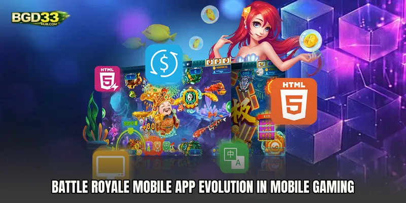 Battle Royale mobile app Evolution in Mobile Gaming