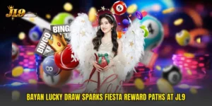 Bayan Lucky Draw Sparks Fiesta Reward Paths At JL9